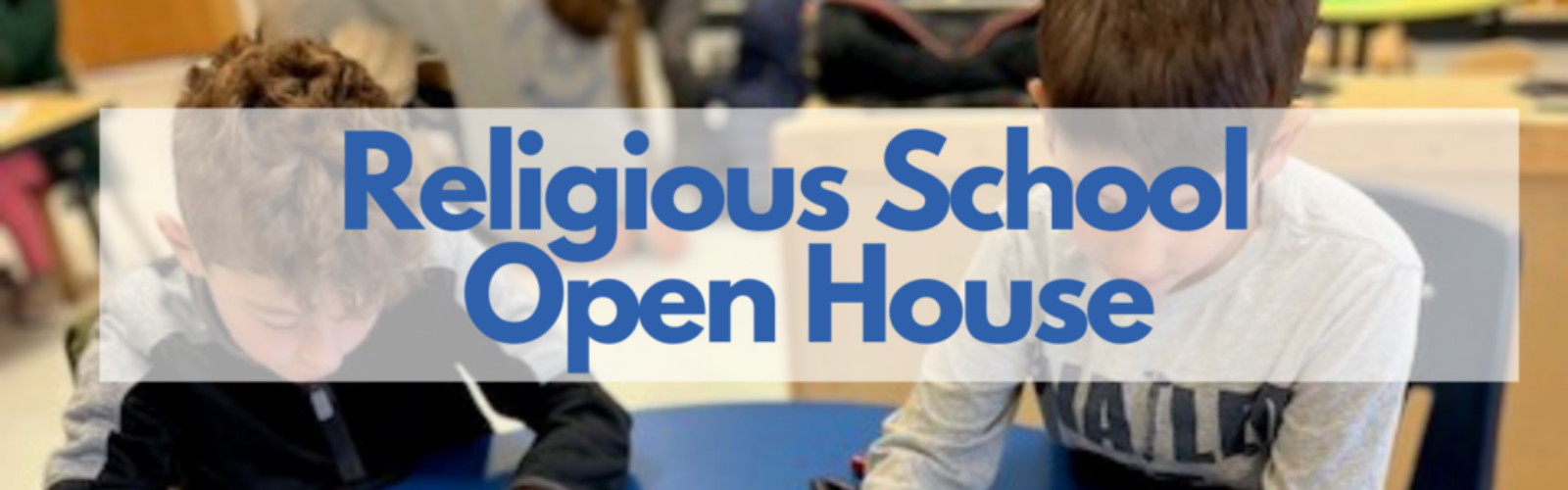 Religious school open house