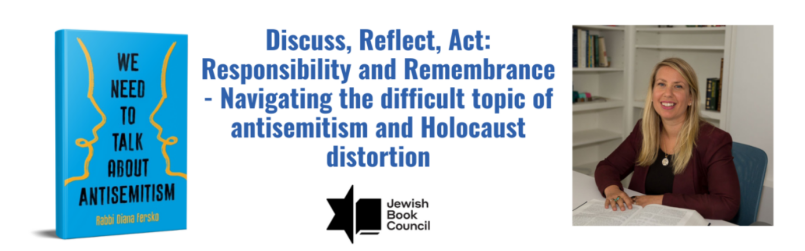 Discuss, Reflect, Act Responsibility and Remembrance - Navigating the difficult topic of antisemitism and Holocaust distortion